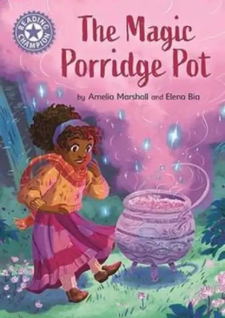 Reading Champion: The Magic Porridge Pot by Amelia Marshall