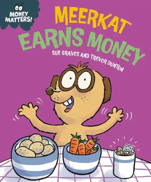 Money Matters: Meerkat Earns Money by Sue Graves