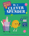 Master Your Money: Be a Clever Spender by Izzi Howell