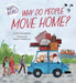 Why in the World: Why do People Move Home? by Judith Heneghan