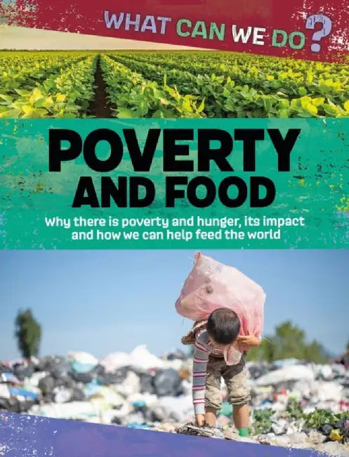 What Can We Do?: Poverty and Food by Katie Dicker