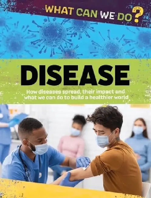 What Can We Do?: Disease by Alex Woolf