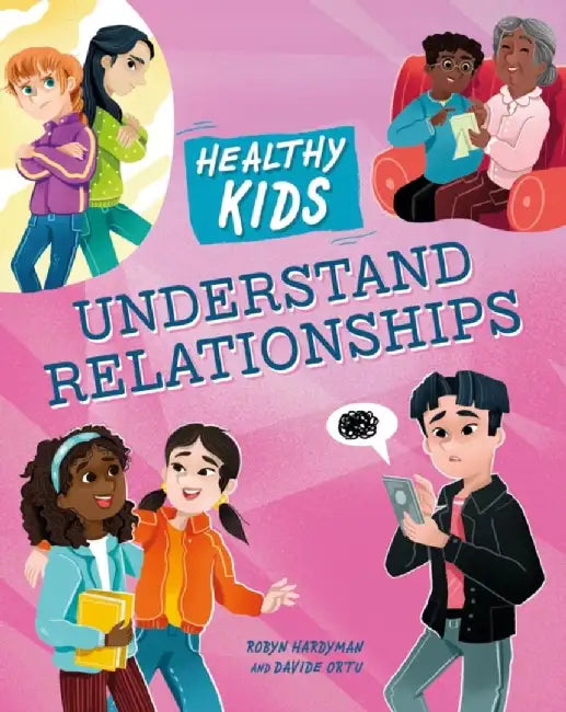 Healthy Kids: Understand Relationships by Robyn Hardyman