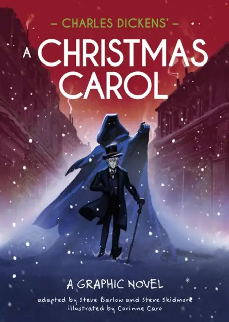 Classics in Graphics: Charles Dickens' A Christmas Carol: A Graphic Novel by Steve Barlow