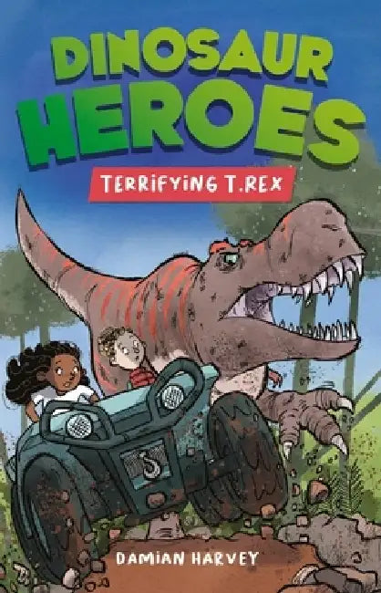 Dinosaur Heroes: Terrifying T. Rex by Damian Harvey