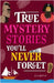 True Stories You'll Never Forget: True Mystery Stories by Clive Gifford
