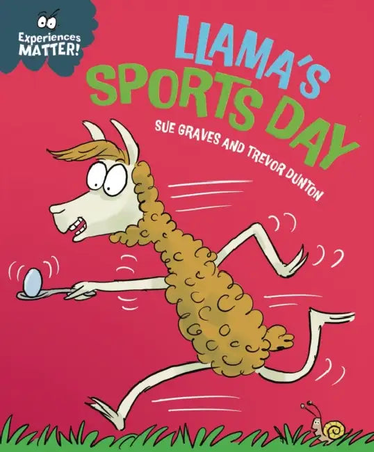 Experiences Matter: Llama's Sports Day by Sue Graves