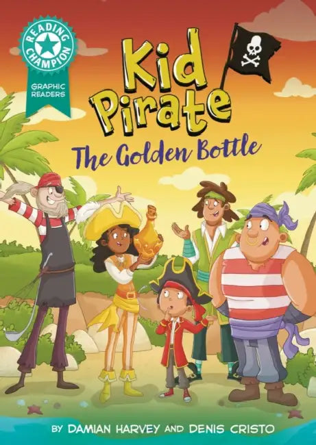 Reading Champion: Graphics: Kid Pirate: The Golden Bottle: Book band Turquoise 7 by Damian Harvey