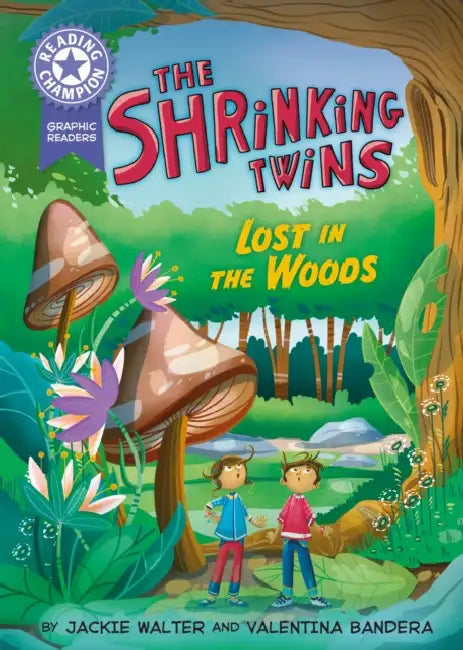 Reading Champion: Graphics: The Shrinking Twins: Lost in the Woods: Book band Purple 8 by Jackie Walter