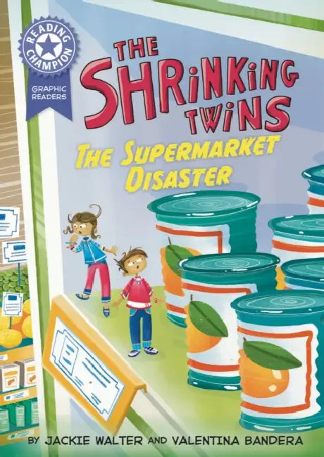 Reading Champion: Graphics: The Shrinking Twins: Supermarket Disaster: Book band Purple 8 by Jackie Walter