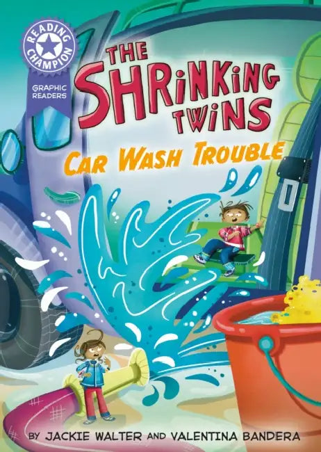 Reading Champion: Graphics: The Shrinking Twins: Car Wash Trouble: Book band Purple 8 by Jackie Walter