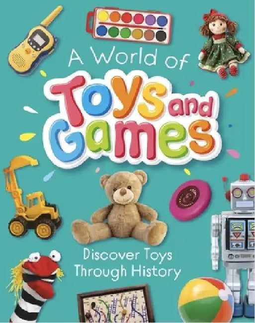 A World of Toys and Games by Susie Williams