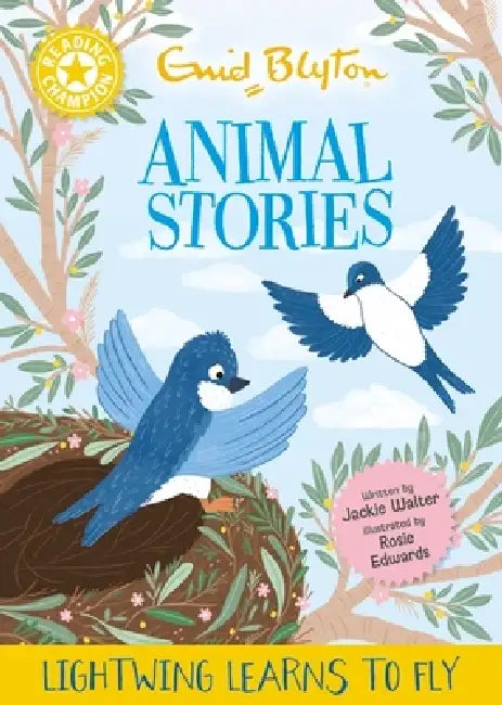 Reading Champion: Enid Blyton Animal Stories: Lightwing Learns to Fly: Yellow B and 3 by Jackie Walter