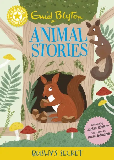 Reading Champion: Enid Blyton Animal Stories: Bushy's Secret: Yellow Band 3 by Jackie Walter