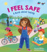 I Feel Safe: A book about safety by Louise Spilsbury