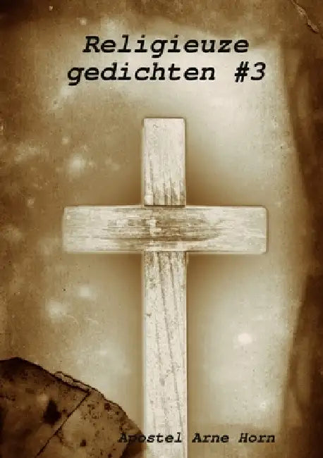 Religieuze gedichten #3 by (C)2009 Arne Horn