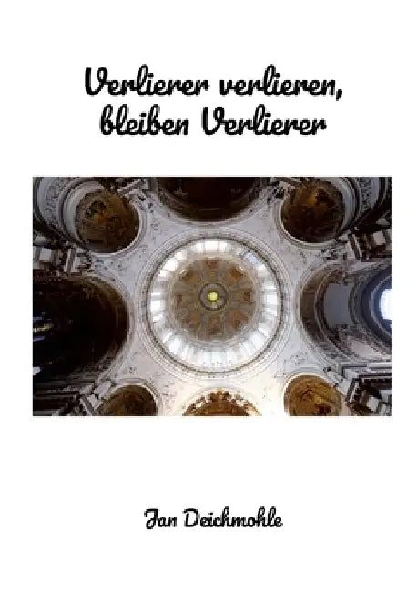 Verlierer verlieren, bleiben Verlierer by Jan Deichmohle