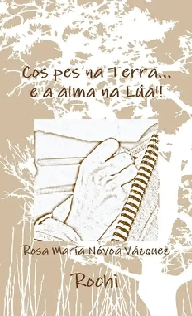 Cos pes na Terra e a alma na Lúa!! (Edición de Peto) by Rosa María Nóvoa Vázquez
