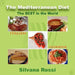 The Mediterranean Diet Italian Cookbook by Silvana Rossi