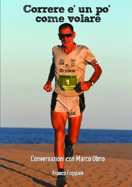 Correre è un po' come volare by Franco Faggiani