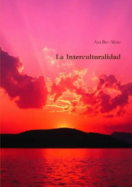 La Interculturailidad by Ana Bao Aldao