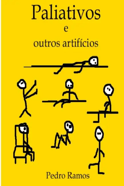 Paliativos e Outros Artifícios by Pedro Ramos