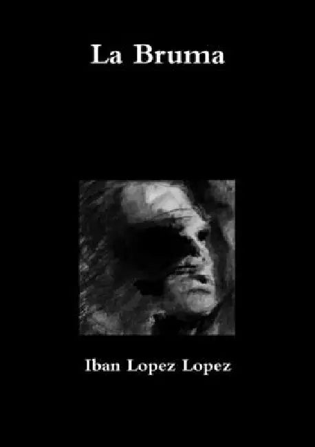 La Bruma by Iban Lopez Lopez