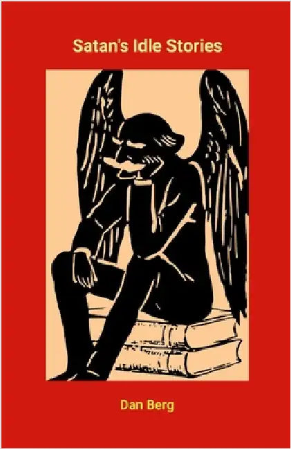 Satan's Idle Stories by Berg, Dan