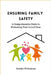 Ensuring Family Safety: A Comprehensive Guide to Protecting Your Loved Ones by Weitzmann, Branko