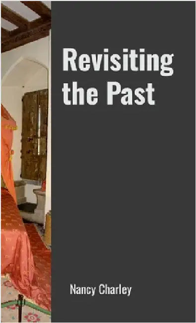 Revisiting the Past by Charley, Nancy