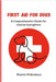 First Aid for Dogs: A Comprehensive Guide for Canine Caregivers by Weitzmann, Branko