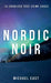 Nordic Noir: 14 Unsolved True Crime Cases by Michael East