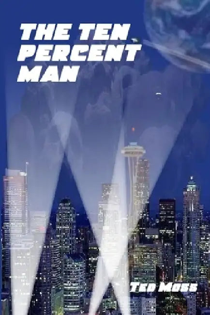 The Ten Percent Man by Ted Moss