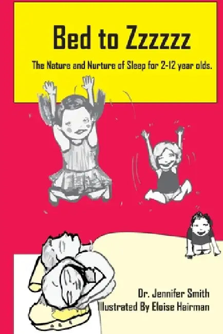 Bed to Zzzzzz by Jennifer Smith, Eloise Hairman