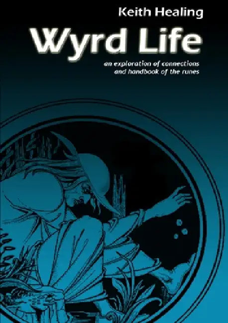Wyrd Life by Keith Healing