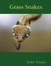 Grass Snakes by Robert Vaughan