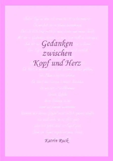 Gedanken zwischen Kopf und Herz by Katrin Ruck