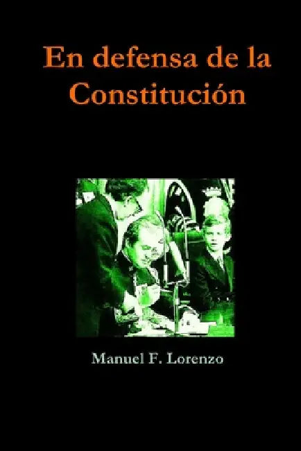En defensa de la Constitución by Manuel Fernández Lorenzo