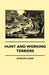 Hunt And Working Terriers by Jocelyn Lucas