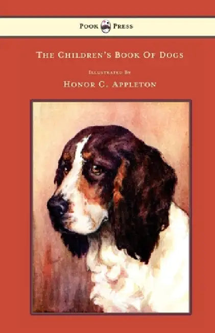 The Children's Book of Dogs - Illustrated by Honor C. Appleton by F. H. Lee, Honor C. Appleton