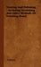 Staining and Polishing - Including Varnishing and Other Methods of Finishing Wood by Various