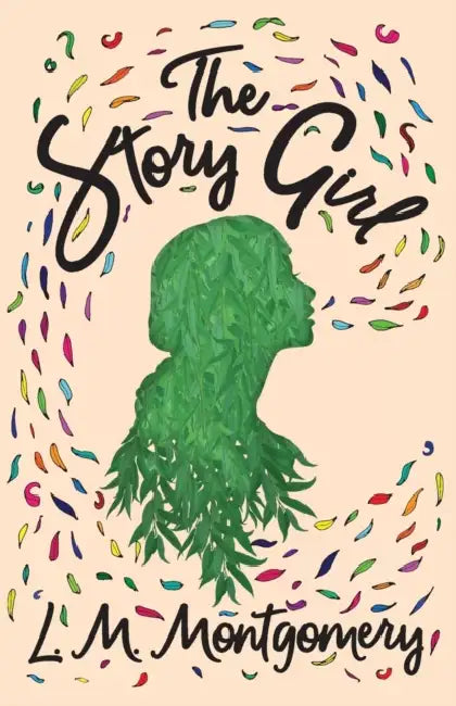The Story Girl by L. M. Montgomery