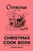 Christmas Cook Book by Various