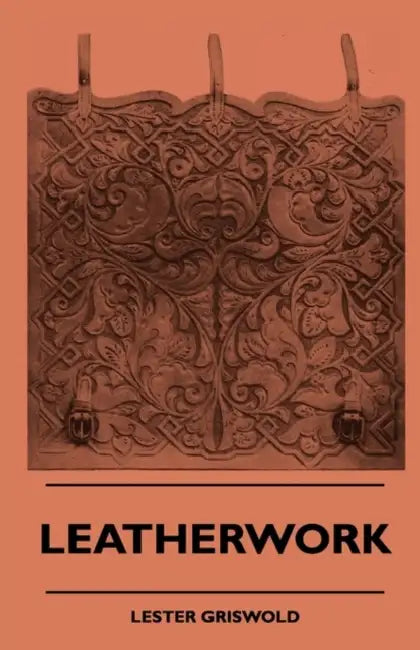 Leatherwork by Lester Griswold