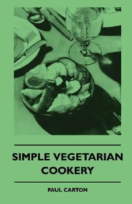 Simple Vegetarian Cookery by Paul Carton