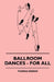 Ballroom Dances - For All by Thomas Parson