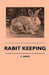 Rabbit Keeping by C. Snow