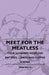 Meet For The Meatless - Four Hundred Meatless Entrees, Lunch And Supper Dishes by Ivan Baker