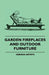 Garden Fireplaces and Outdoor Furniture by Various Artists