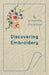 Discovering Embroidery by Winsome Douglass